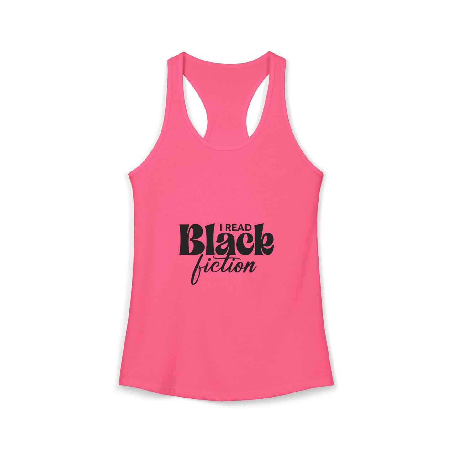 Women's Ideal Racerback Tank- "I Read Black Fiction"