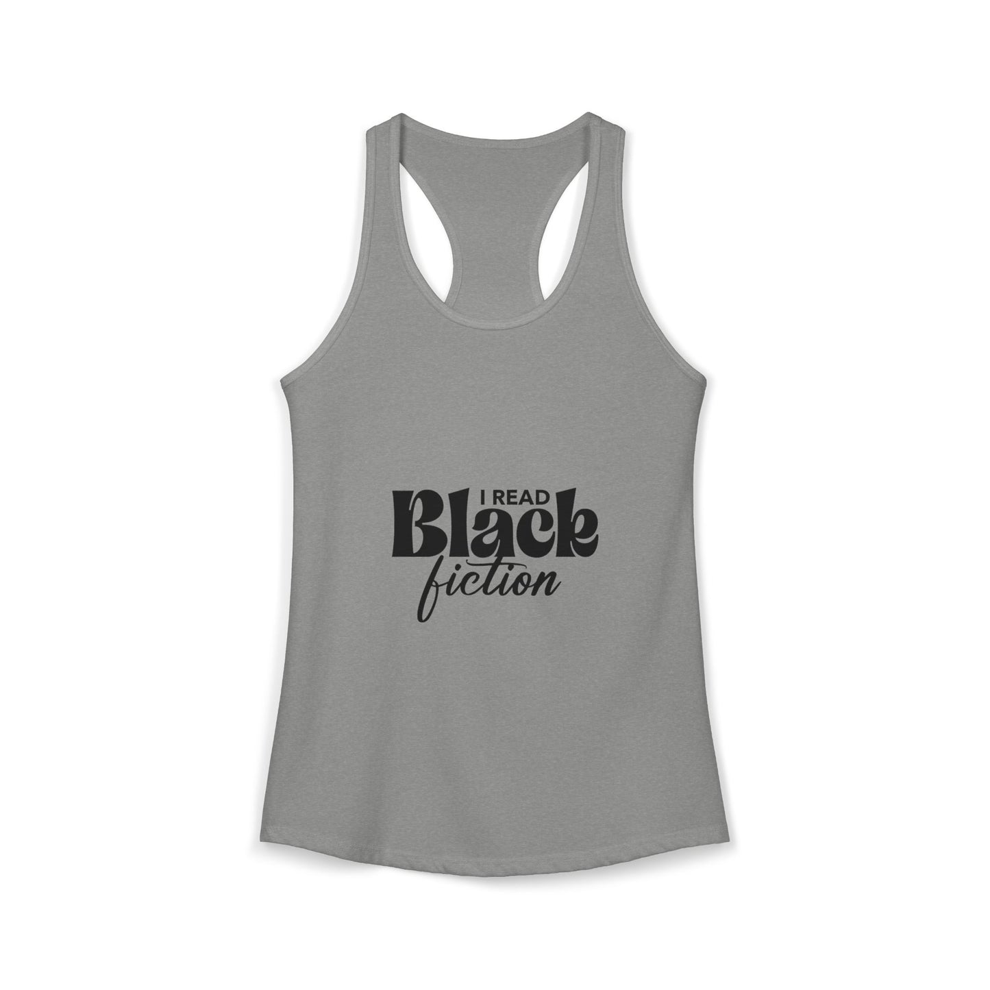Women's Ideal Racerback Tank- "I Read Black Fiction"