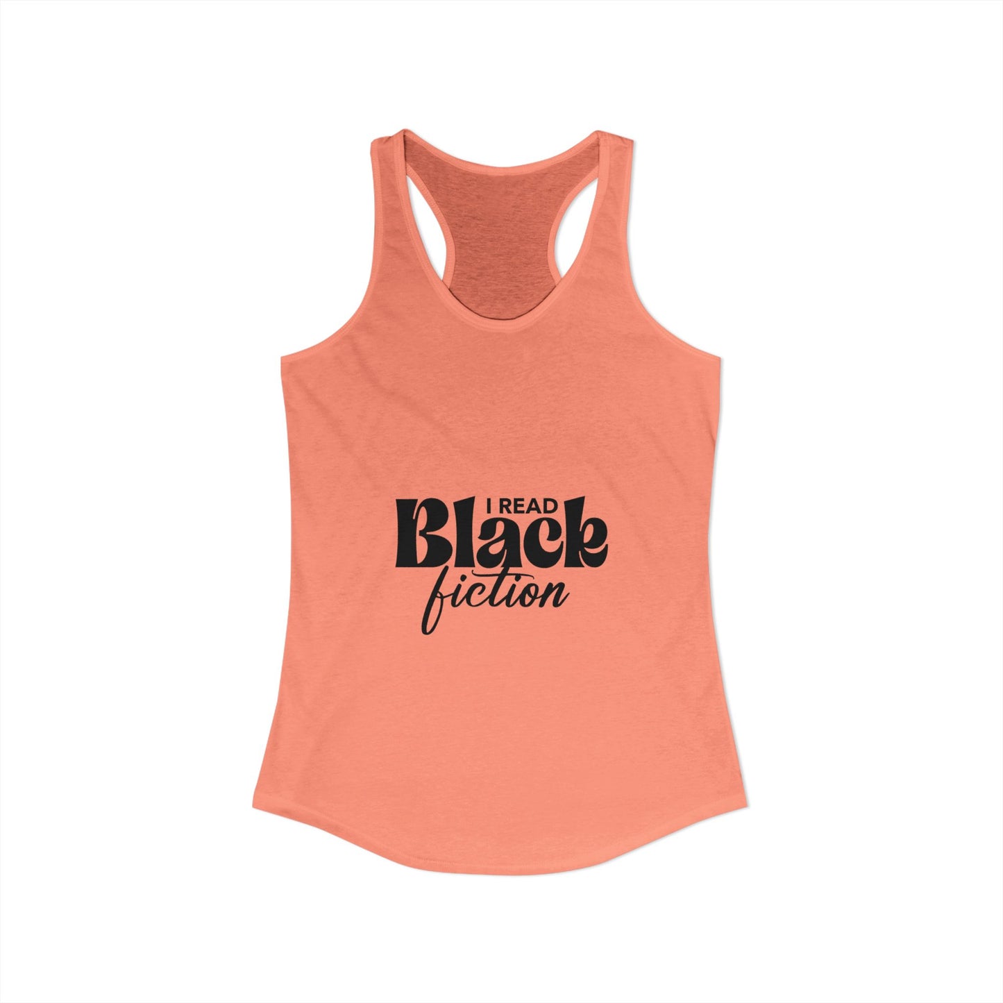 Women's Ideal Racerback Tank- "I Read Black Fiction"