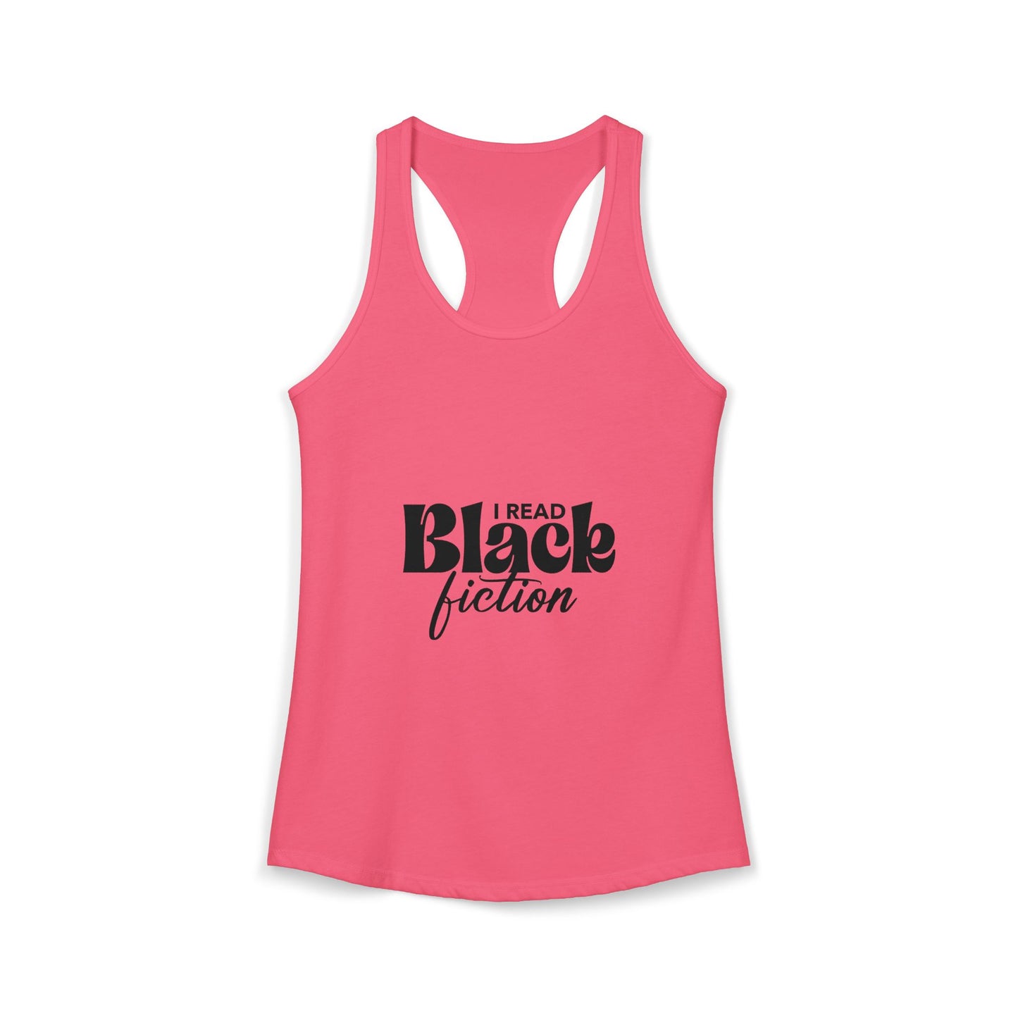 Women's Ideal Racerback Tank- "I Read Black Fiction"