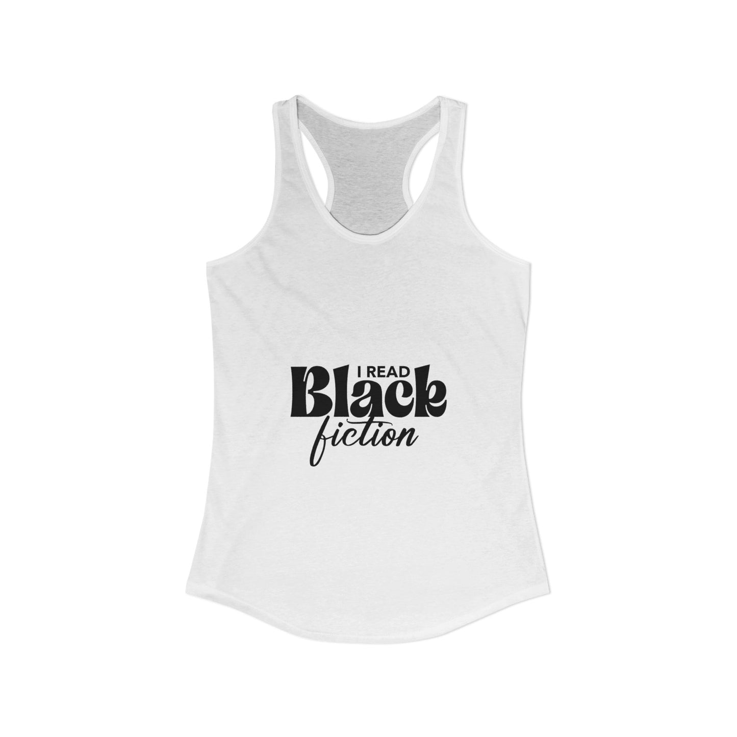 Women's Ideal Racerback Tank- "I Read Black Fiction"
