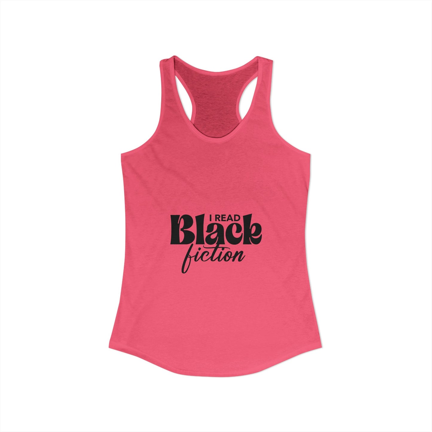 Women's Ideal Racerback Tank- "I Read Black Fiction"