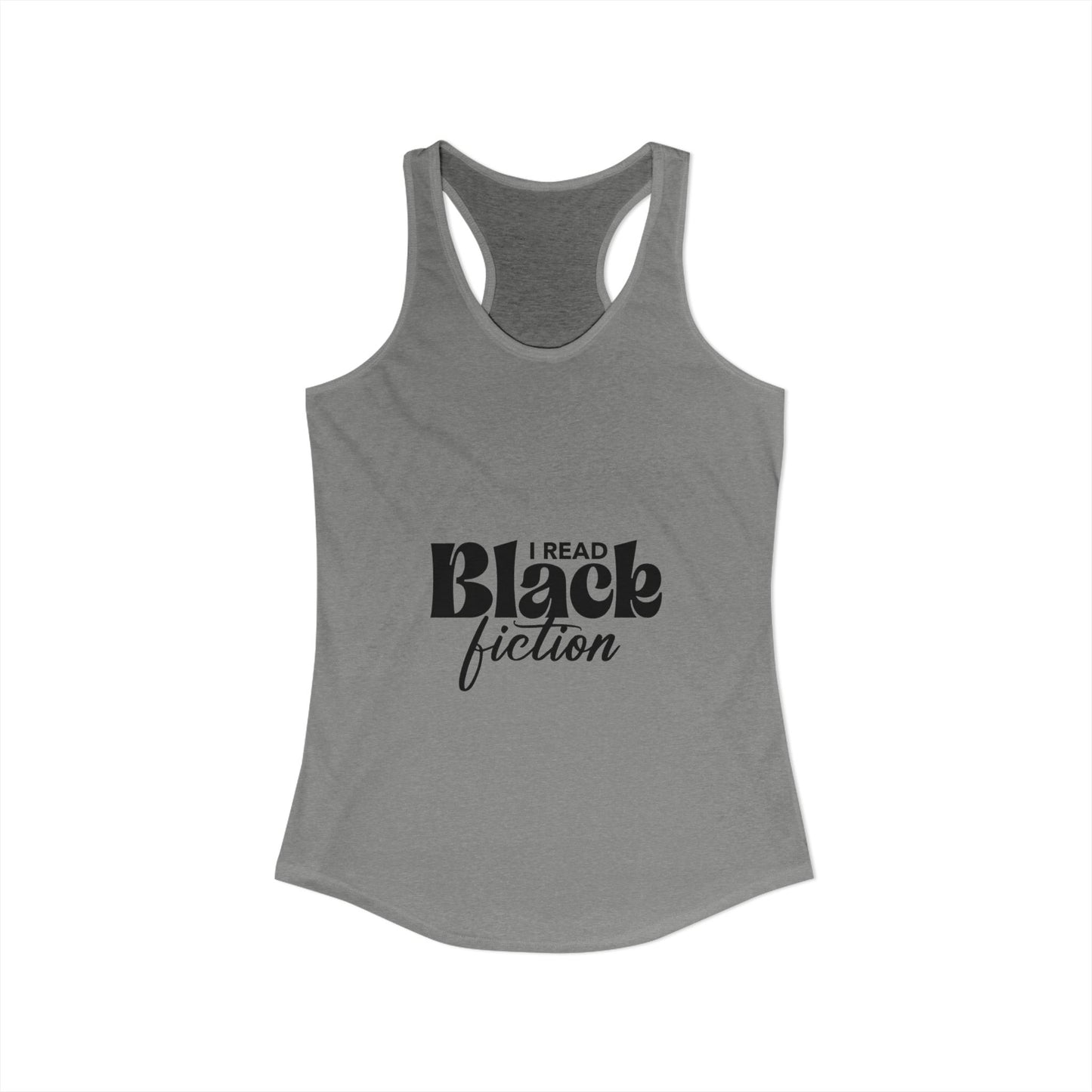 Women's Ideal Racerback Tank- "I Read Black Fiction"