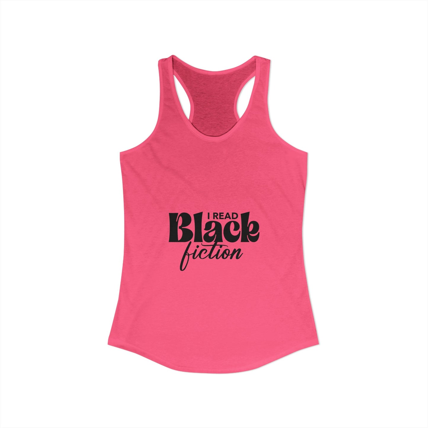 Women's Ideal Racerback Tank- "I Read Black Fiction"