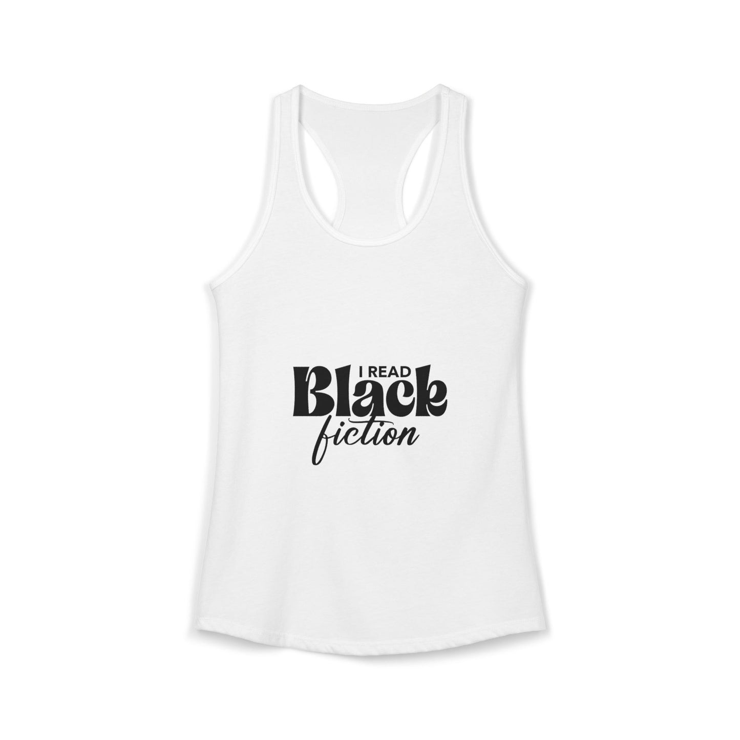 Women's Ideal Racerback Tank- "I Read Black Fiction"